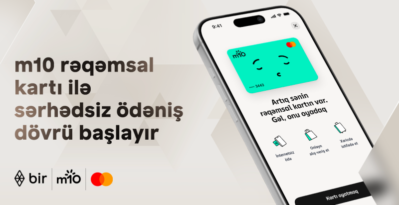 Bir ekosistemindən yeni ödəniş həlli: m10 rəqəmsal kartı ilə sərhədsiz ödəniş dövrü başlayır